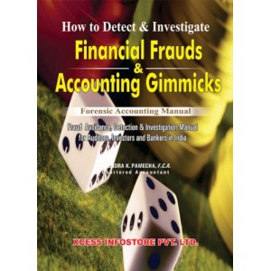 Xcess Infostore's How to Detect & Investigate Financial Frauds & Accounting Gimmicks by CA. Virendra K. Pamecha